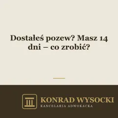 Dostałeś pozew? Masz 14 dni – co zrobić?