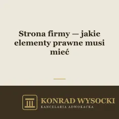 Strona internetowa firmy — jakie elementy prawne musi mieć (RODO, regulamin, polityka prywatności)