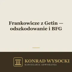 Frankowicze z Getin Noble Bank — odszkodowanie i rola BFG