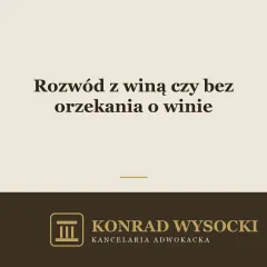 Rozwód z orzekaniem o winie czy bez — co wybrać