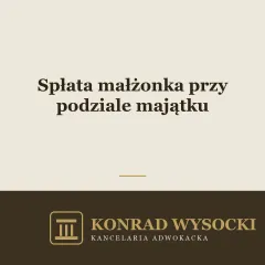 Spłata małżonka przy podziale majątku