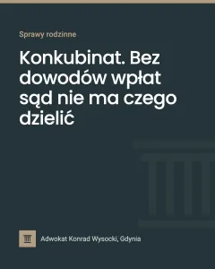 Konkubinat. Bez dowodów wpłat sąd nie ma czego dzielić