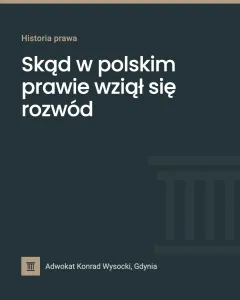 Skąd w polskim prawie wziął się rozwód