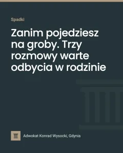 Zanim pojedziesz na groby. Trzy rozmowy warte odbycia w rodzinie