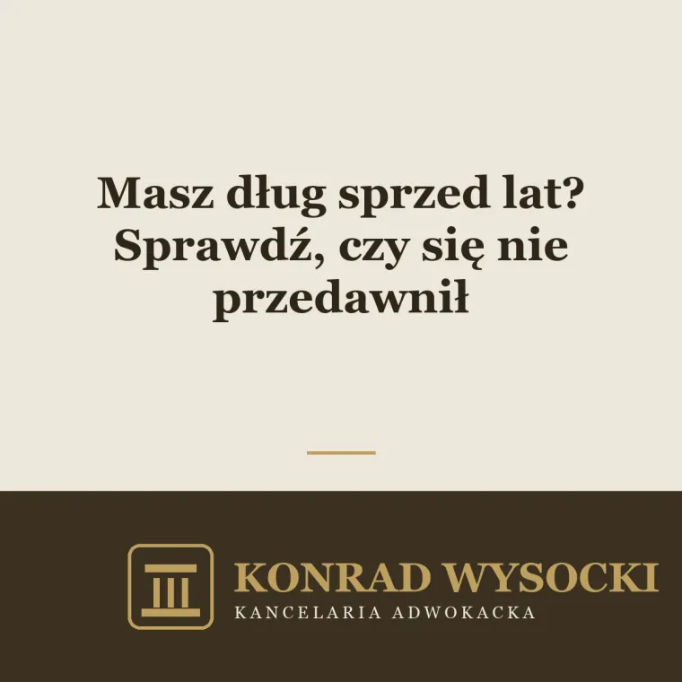 Masz dług sprzed lat? Sprawdź, czy się nie przedawnił