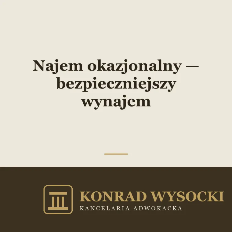 Najem okazjonalny — bezpieczniejszy wynajem dla właściciela mieszkania