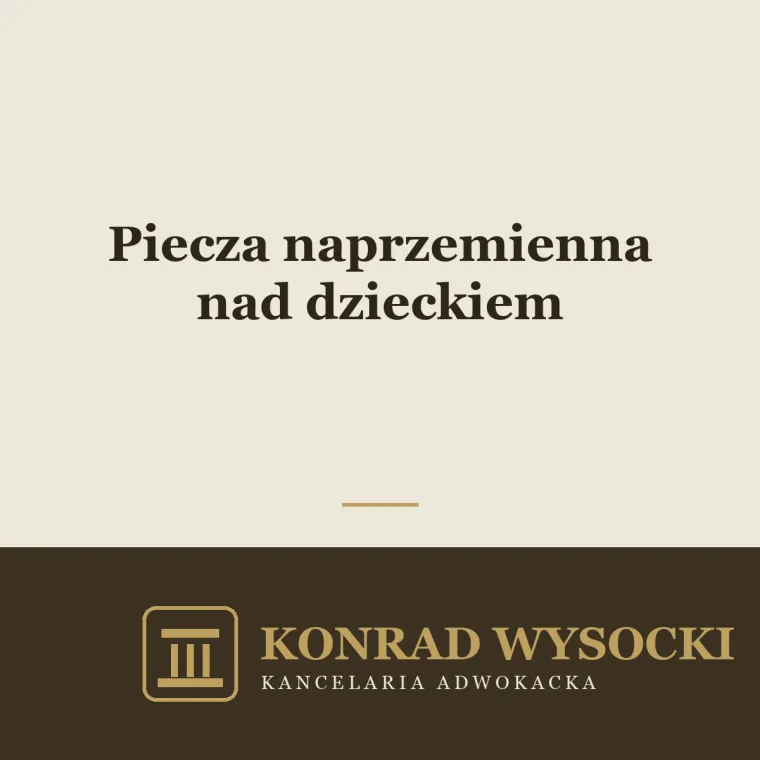 Piecza naprzemienna nad dzieckiem — na czym polega
