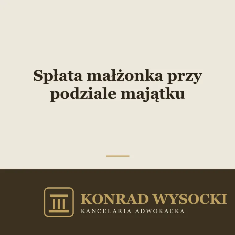 Spłata małżonka przy podziale majątku