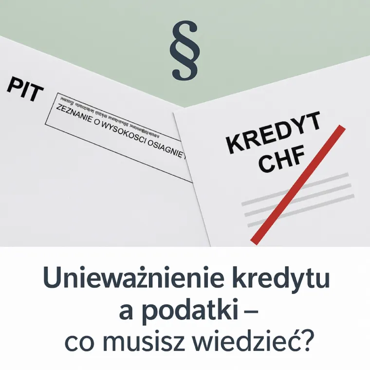 Unieważnienie kredytu a podatki – o czym musisz wiedzieć?