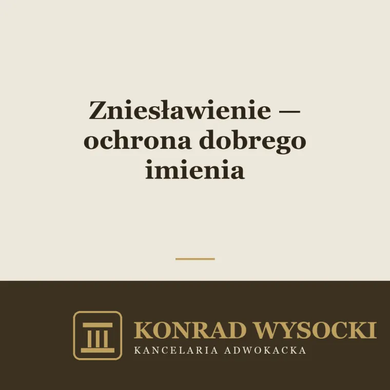 Zniesławienie i ochrona dobrego imienia — droga karna i cywilna