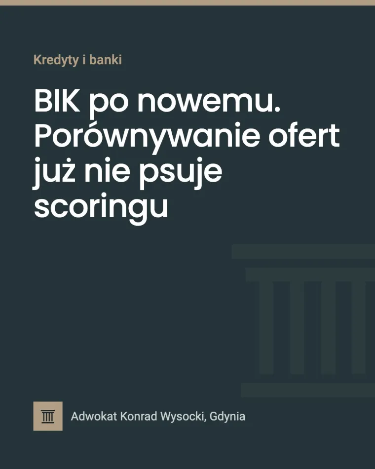 BIK po nowemu. Porównywanie ofert już nie psuje scoringu