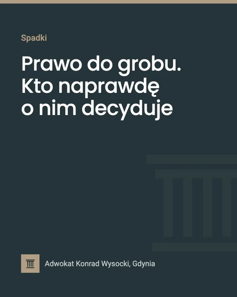 Prawo do grobu. Kto naprawdę o nim decyduje