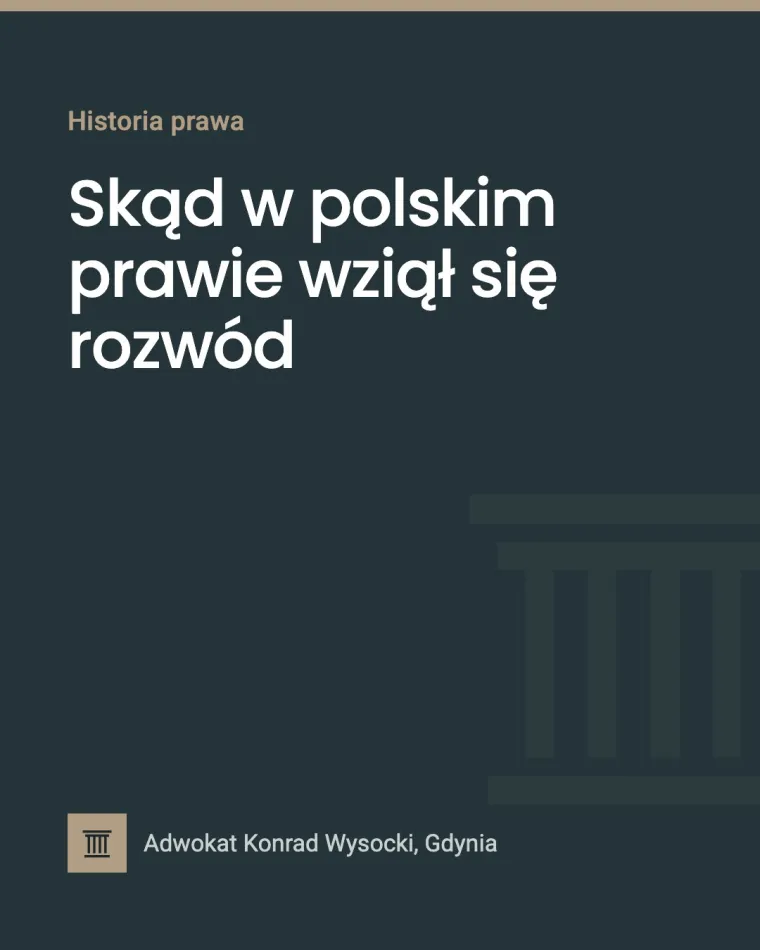 Skąd w polskim prawie wziął się rozwód