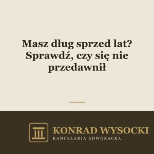 Masz dług sprzed lat? Sprawdź, czy się nie przedawnił