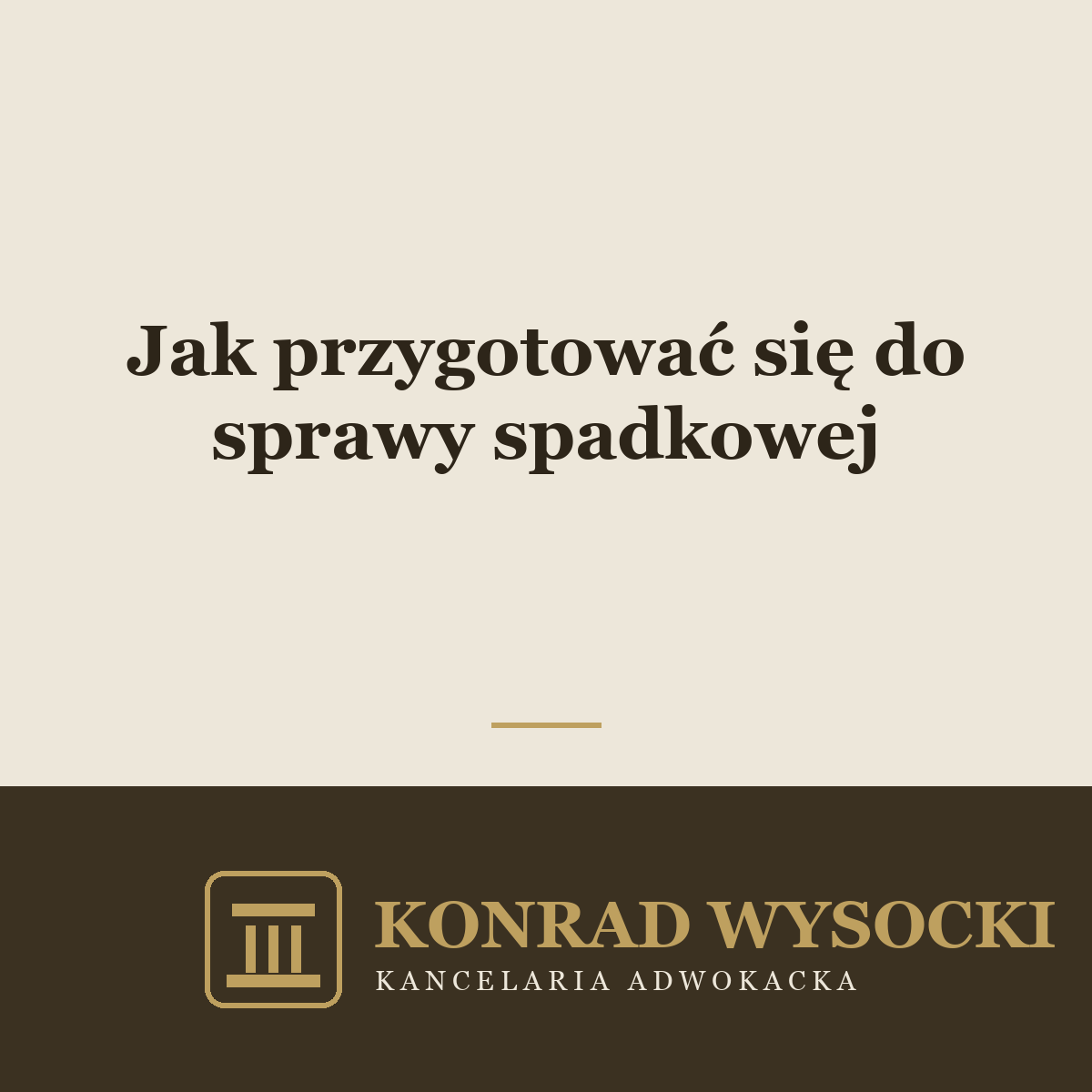 Jak przygotować się do sprawy spadkowej — praktyczny przewodnik