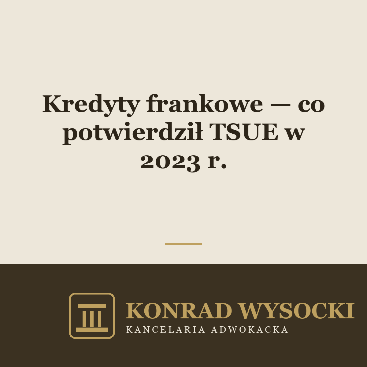 Kredyty frankowe — co potwierdził TSUE w orzeczeniach z 2023 roku