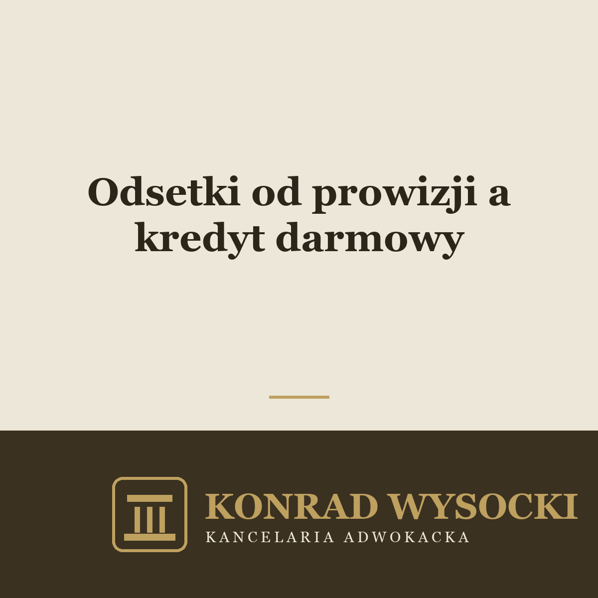 Czy bank może naliczać odsetki od prowizji? Kredyt konsumencki i sankcja kredytu darmowego