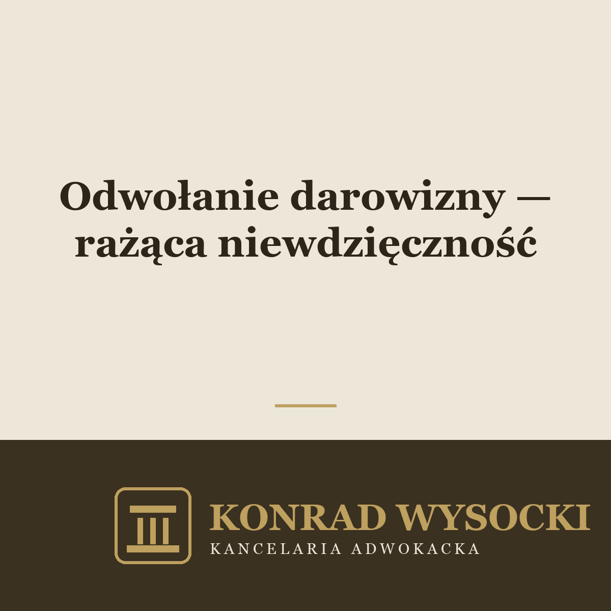 Odwołanie darowizny z powodu rażącej niewdzięczności obdarowanego