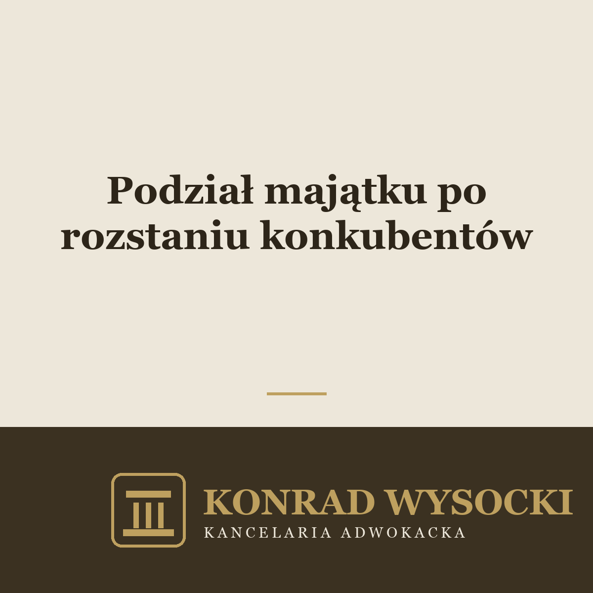 Podział majątku po konkubinacie — jak rozliczyć wspólne życie