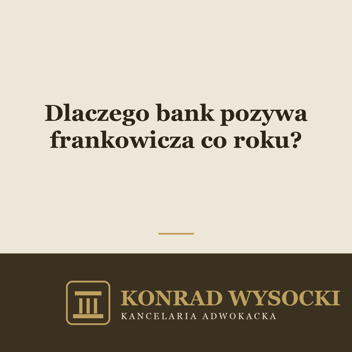 Dlaczego bank pozywa frankowicza co roku? Przedawnienie roszczeń banku i teoria dwóch kondykcji