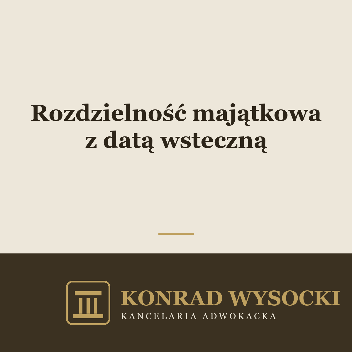 Rozdzielność majątkowa z datą wsteczną — kiedy sąd ją ustanowi