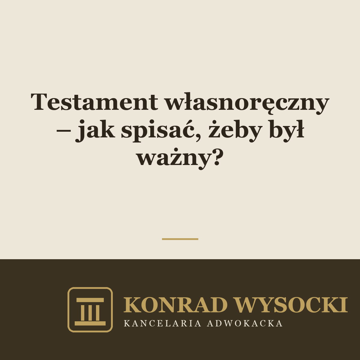 Testament własnoręczny – jak spisać, żeby był ważny?